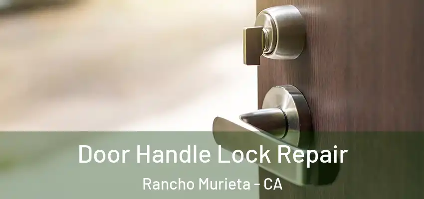  Door Handle Lock Repair Rancho Murieta - CA