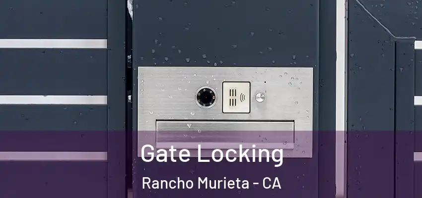  Gate Locking Rancho Murieta - CA